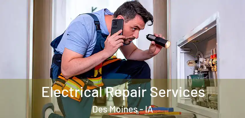 Electrical Repair Services Des Moines - IA