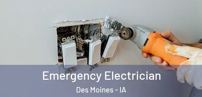 Emergency Electrician Des Moines - IA