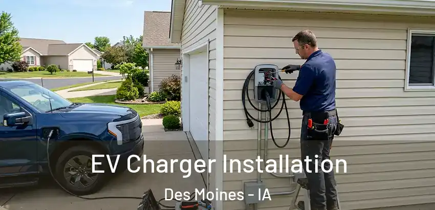 EV Charger Installation Des Moines - IA